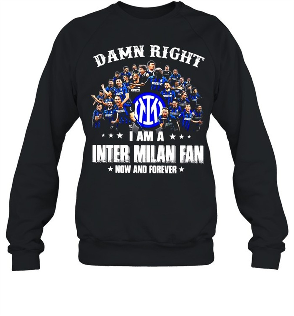 damn-right-i-am-a-inter-milan-fan-now-and-forever-shirt-1ykmnljs Damn Right I Am A Inter Milan Fan Now And Forever Shirt