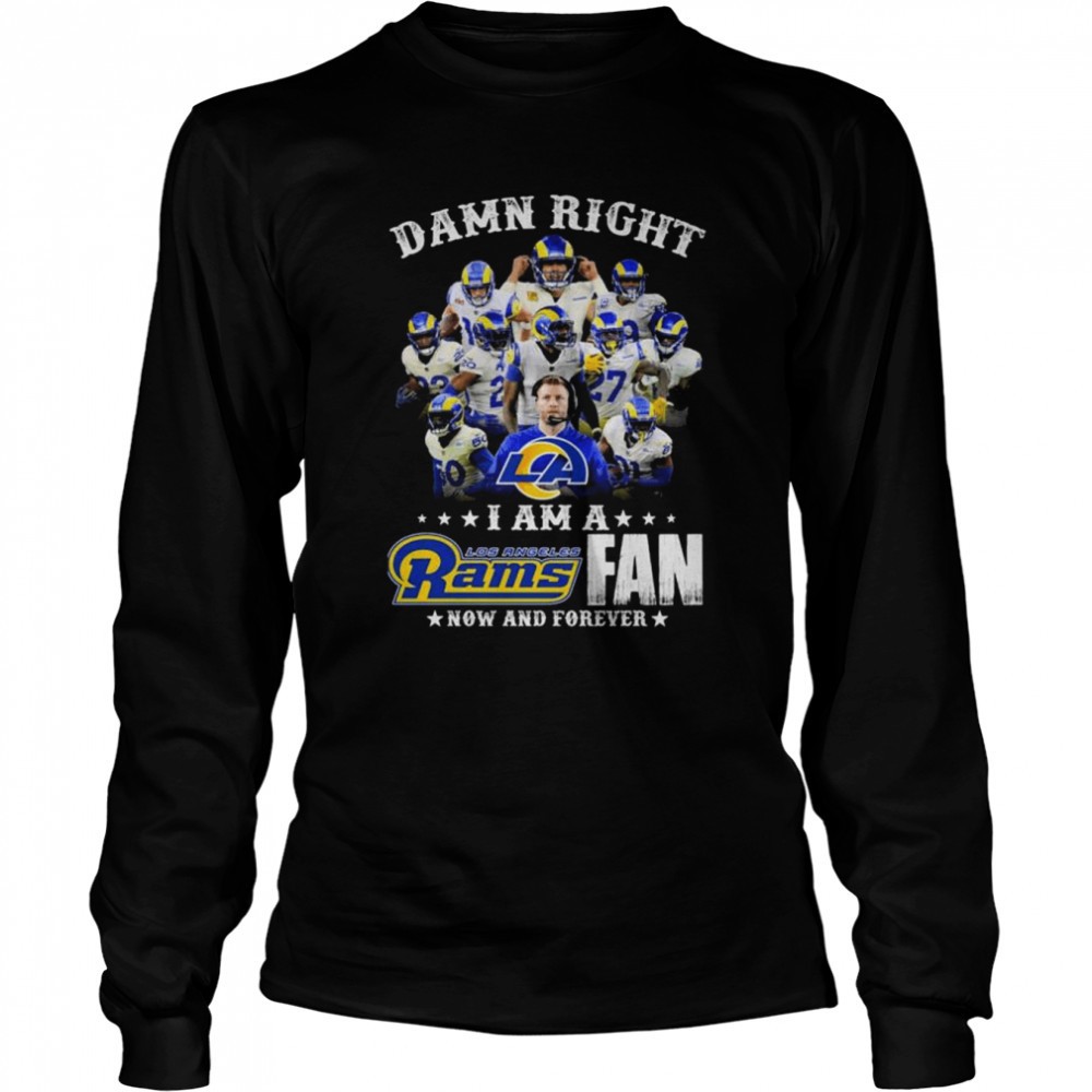 damn-right-i-am-a-los-angeles-rams-fan-now-and-forever-shirt-hf5ks42x Damn right I am a Los Angeles Rams fan now and forever shirt