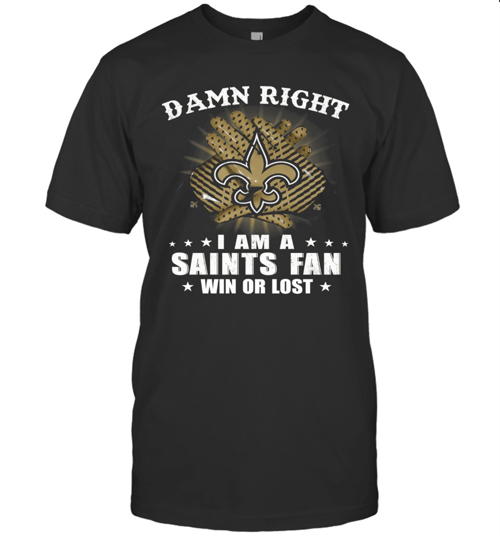 damn-right-i-am-a-new-orleans-saints-fan-win-or-lost-stars-t-shirt-y6xk0lsx Damn Right I Am A New Orleans Saints Fan Win Or Lost Stars T-Shirt