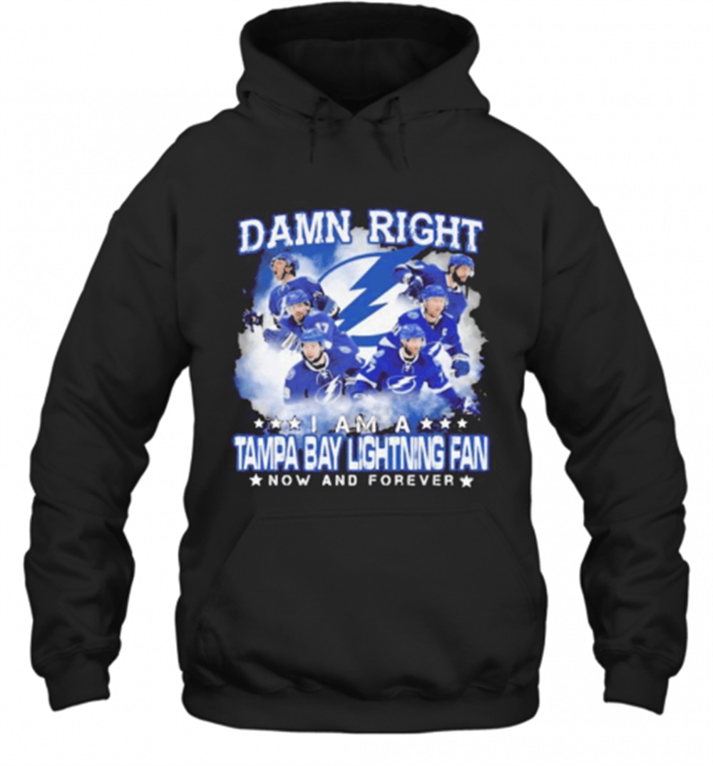 Damn Right I Am A Tampa Bay Lightning Fan Now And Forever Stars T-Shirt