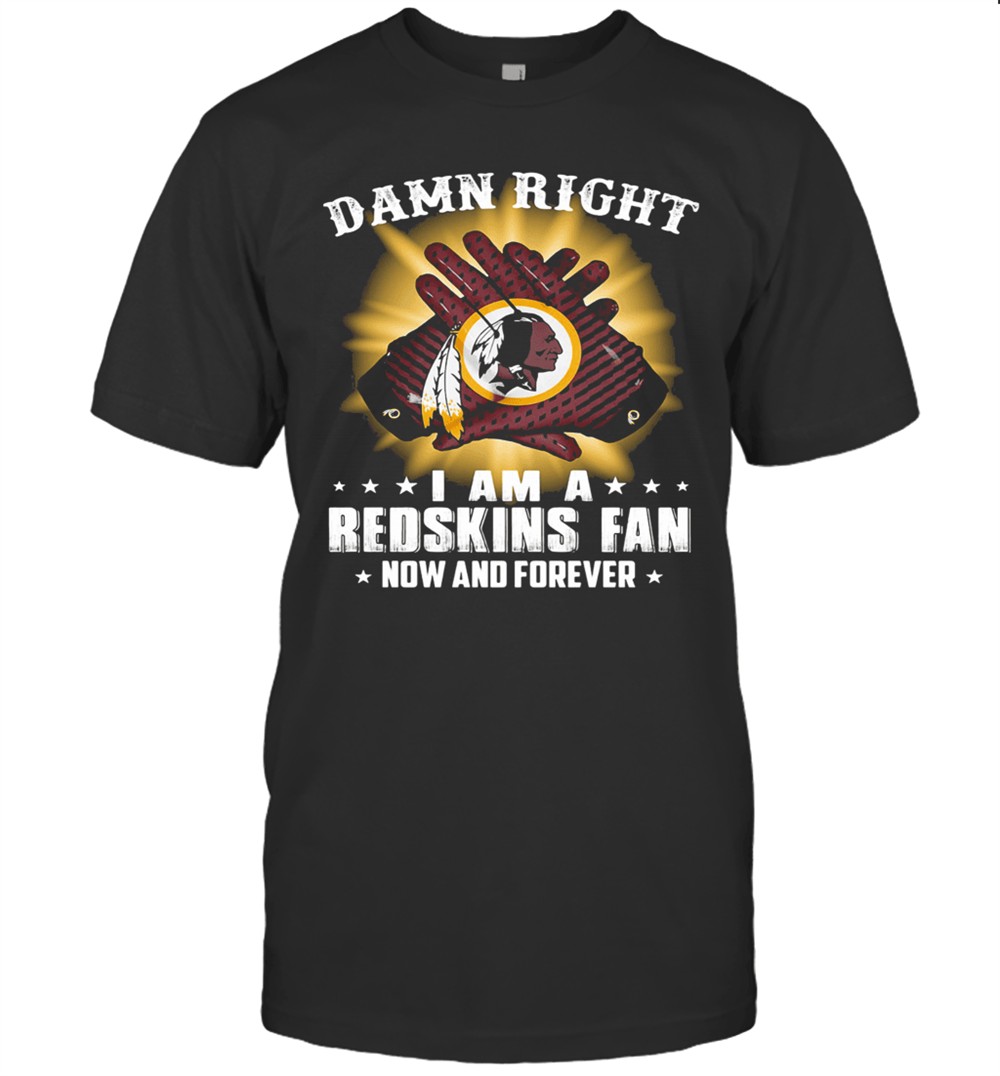 damn-right-i-am-a-washington-redskins-fan-now-and-forever-stars-t-shirt-d9wc9zvz Damn Right I Am A Washington Redskins Fan Now And Forever Stars T-Shirt