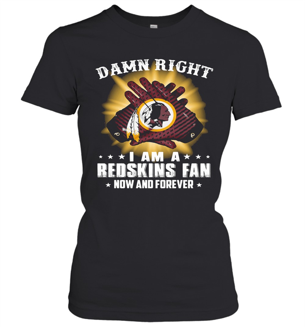 damn-right-i-am-a-washington-redskins-fan-now-and-forever-stars-t-shirt-d9wc9zvz Damn Right I Am A Washington Redskins Fan Now And Forever Stars T-Shirt