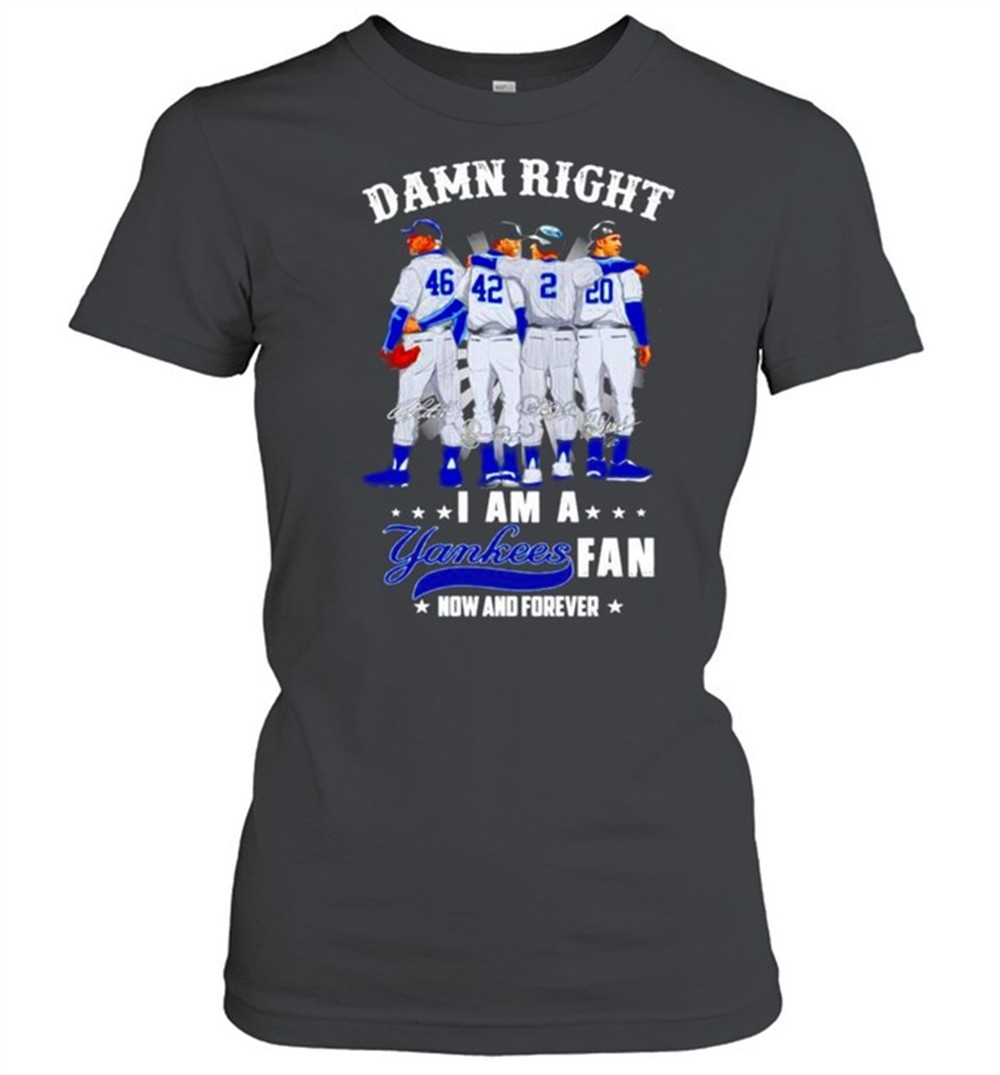damn-right-i-am-a-yankees-fan-now-and-forever-signatures-shirt-smssing5 Damn right I am a Yankees Fan now and forever signatures shirt