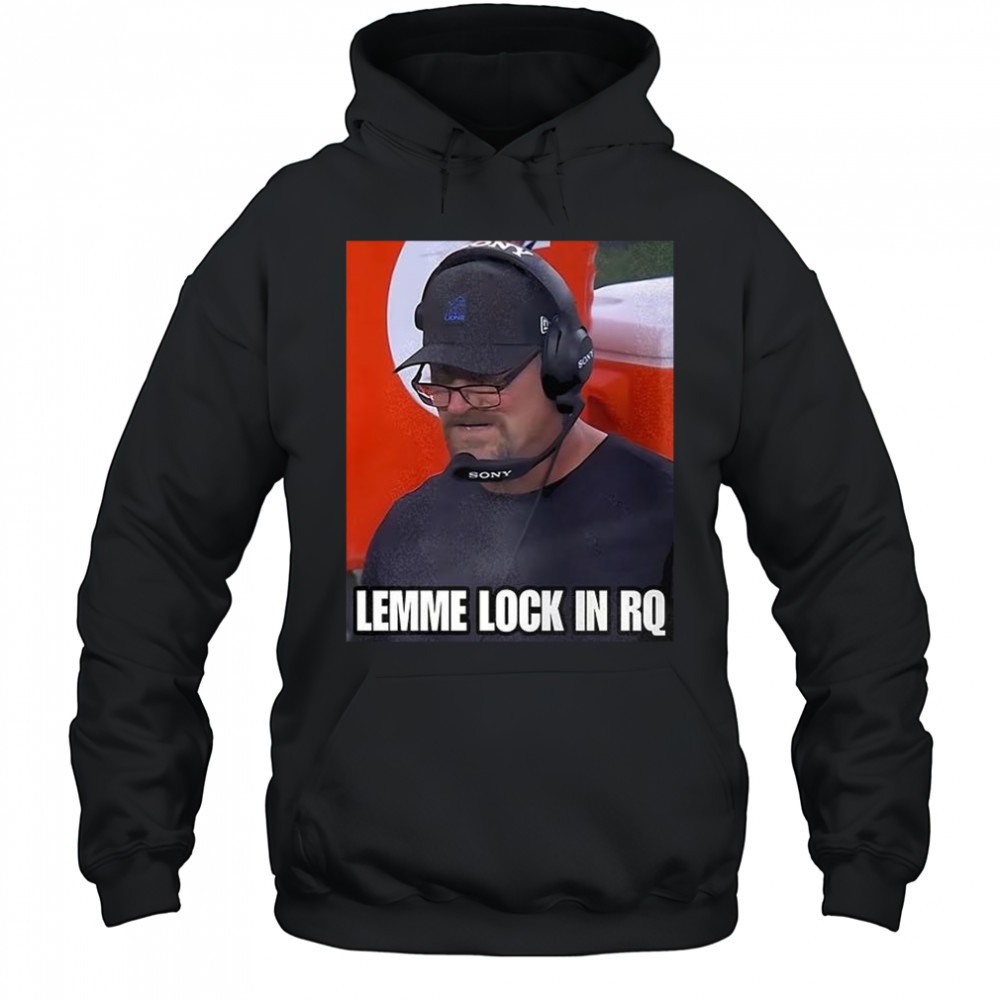 Dan Campbell Detroit Lions Lemme lock in RQ shirt
