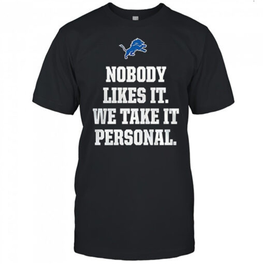 dan-campbell-nobody-like-it-we-take-it-personal-shirt-30wdjrvt Dan Campbell nobody like it we take it personal shirt