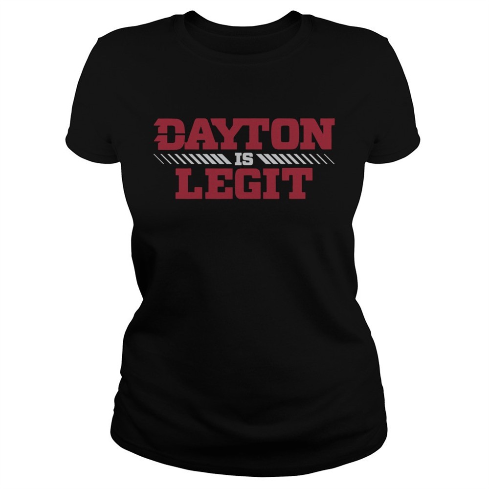 dayton-is-legit-shirt-y96xjxrr Dayton Is Legit shirt