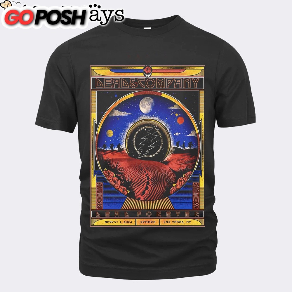 Dead And Company Tour On August 1 2024 Sphere In Las Vegas NV Unisex T-Shirt