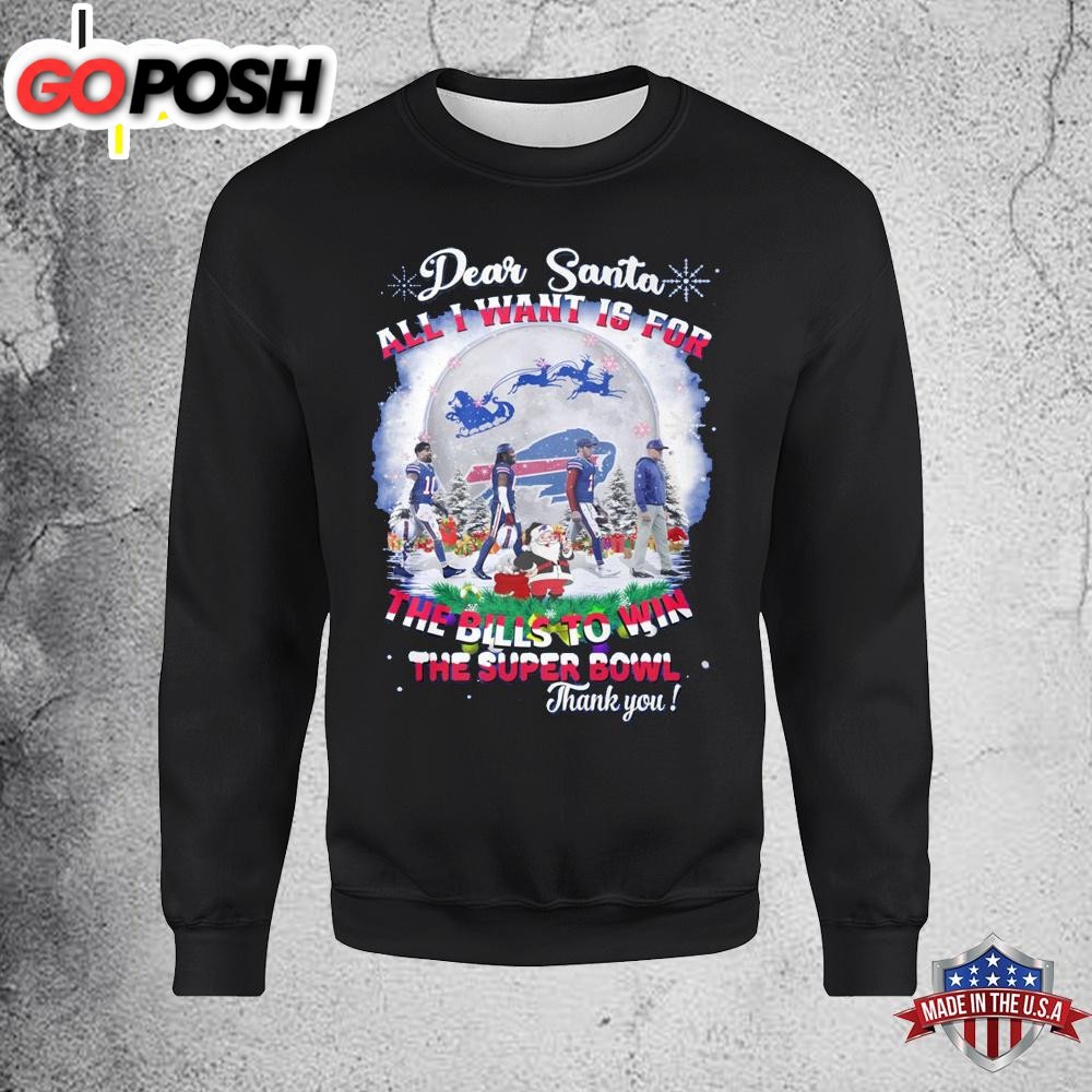 Dear Santa All I Want Is For The Bill To Win Sweatshirt