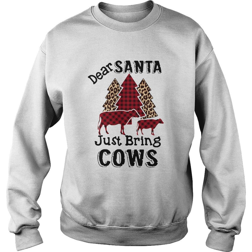 Dear Santa Just Bring Cows shirt