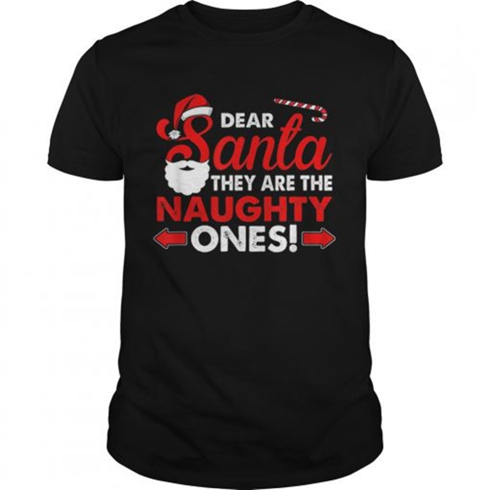 dear-santa-they-are-the-naughty-ones-funny-gift-christmas-shirt-w5li7c0d Dear Santa They Are The Naughty Ones Funny Gift Christmas shirt