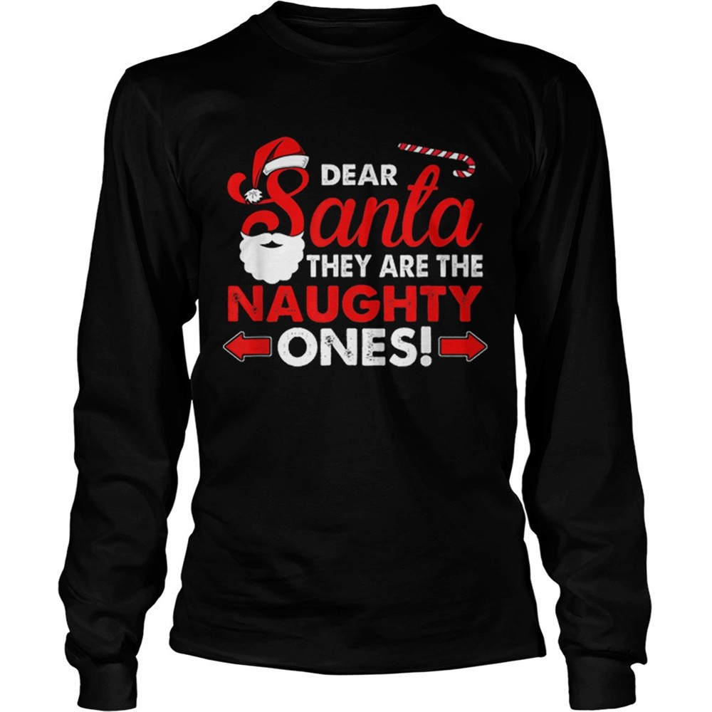 dear-santa-they-are-the-naughty-ones-funny-gift-christmas-shirt-w5li7c0d Dear Santa They Are The Naughty Ones Funny Gift Christmas shirt