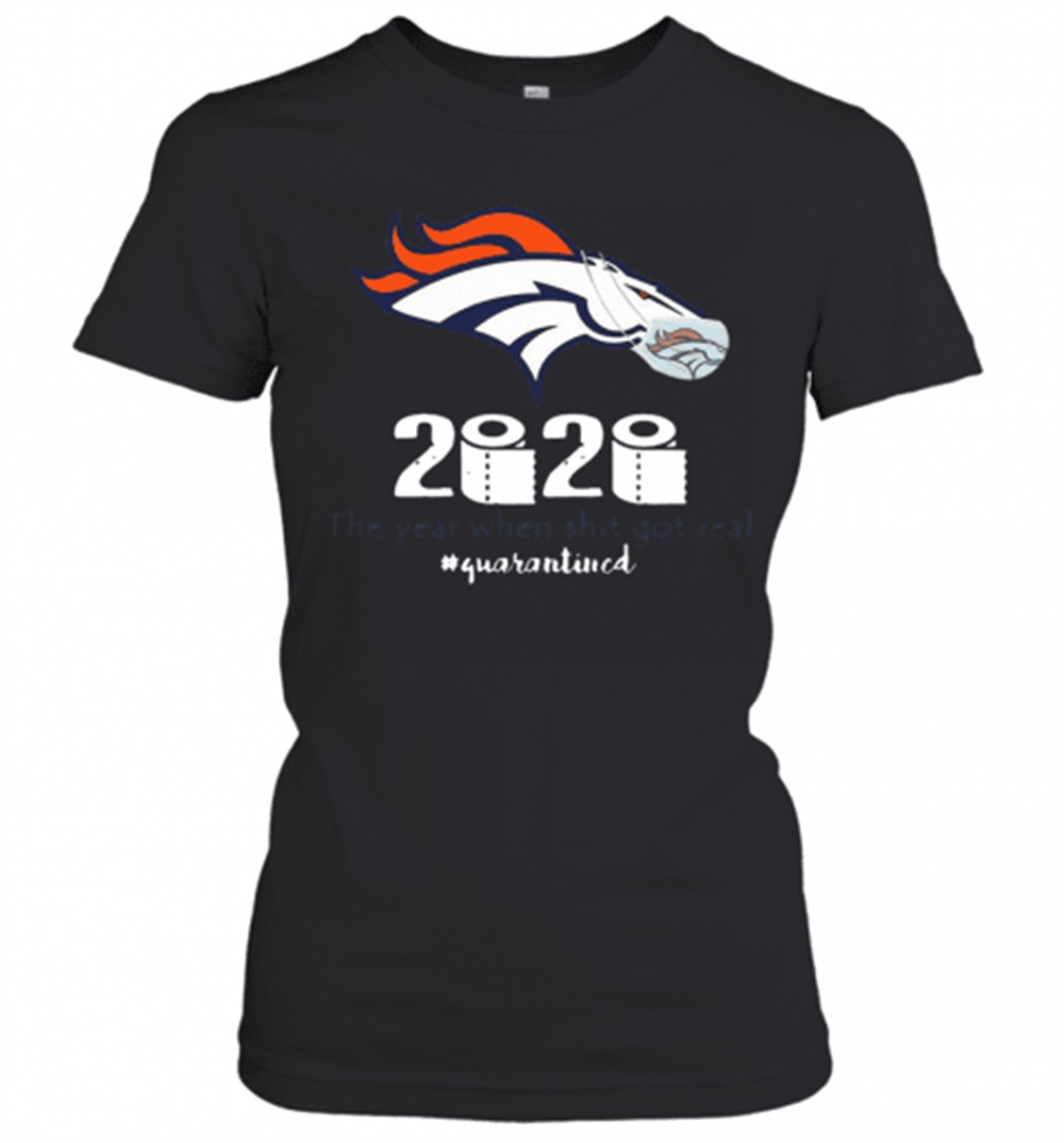 denver-broncos-2020-the-year-when-shit-got-real-quarantined-t-shirt-oi1skb9b Denver Broncos 2020 The Year When Shit Got Real #Quarantined T-Shirt