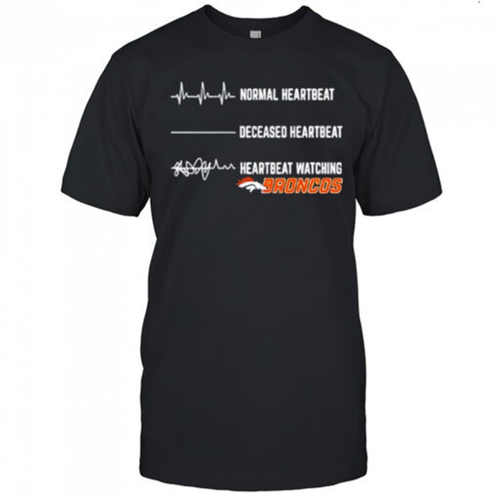 denver-broncos-football-nfl-normal-heartbeat-deceased-heartbeat-heartbeat-watchi-gb9ntxzq Denver Broncos Football NFL normal heartbeat deceased heartbeat heartbeat watching shirt
