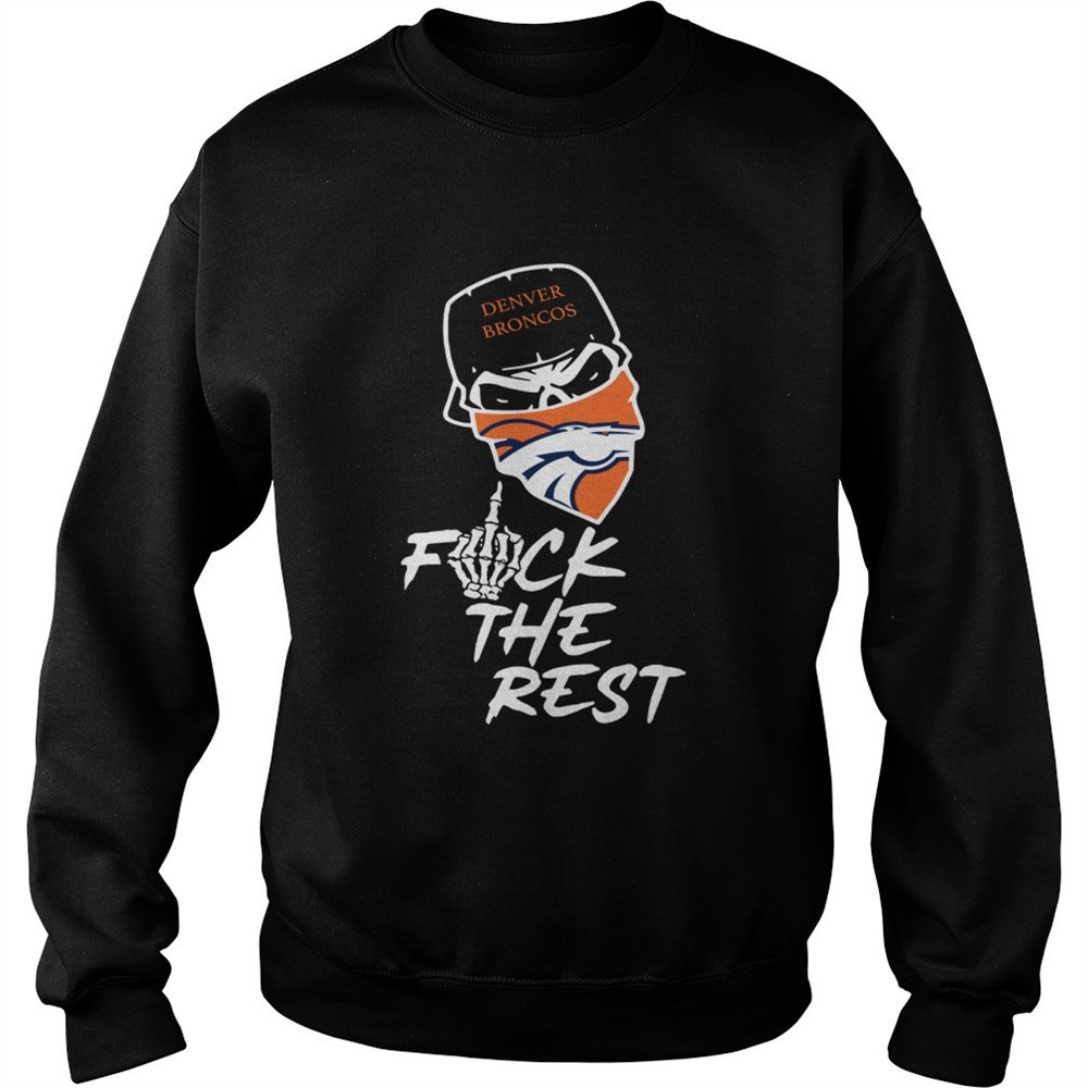 denver-broncos-fuck-the-rest-shirt-hxr74sxz Denver Broncos fuck the rest shirt