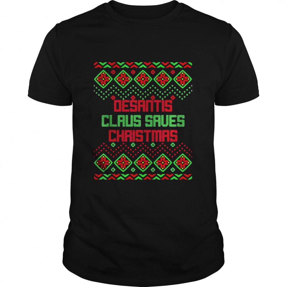 desantis-claus-saves-christmas-ugly-sweater-t-shirt-oi2aqqwj Desantis Claus Saves Christmas Ugly Sweater T-shirt