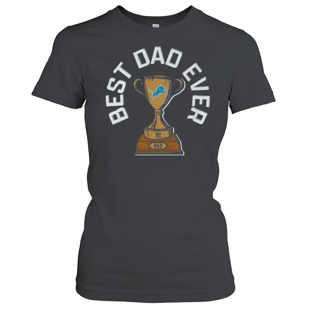 detroit-lions-best-dad-ever-trophy-2025-shirt-67kspss4 Detroit Lions Best Dad Ever Trophy 2025 Shirt