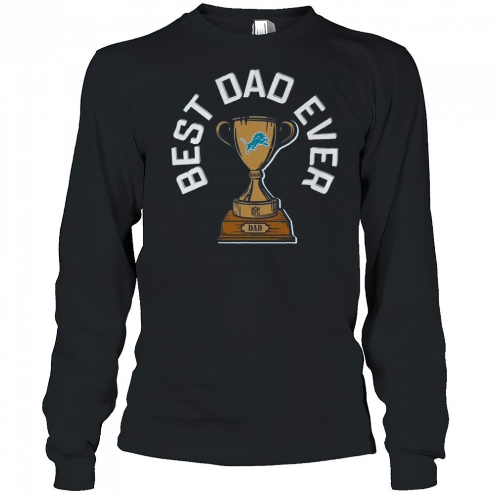 detroit-lions-best-dad-ever-trophy-2025-shirt-67kspss4 Detroit Lions Best Dad Ever Trophy 2025 Shirt