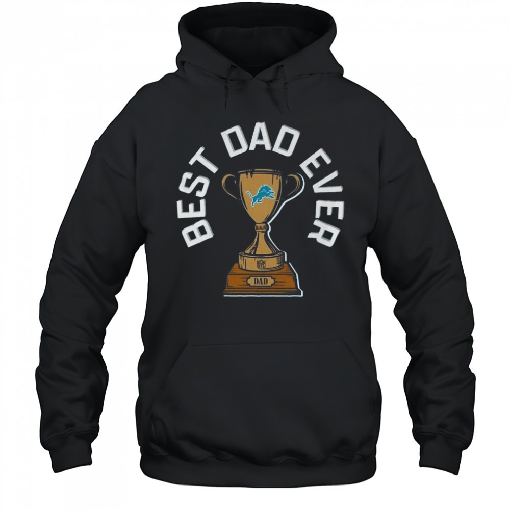 Detroit Lions Best Dad Ever Trophy 2025 Shirt