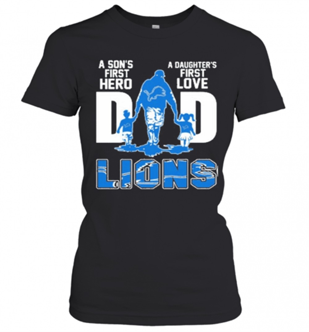 detroit-lions-dad-a-sons-first-hero-a-daughters-first-love-t-shirt-ph8ndey4 Detroit Lions Dad A SonS First Hero A DaughterS First Love T-Shirt