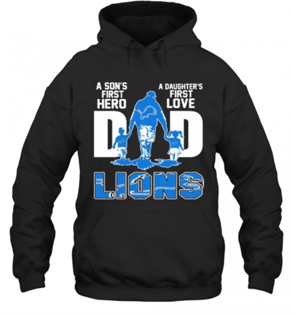 Detroit Lions Dad A SonS First Hero A DaughterS First Love T-Shirt