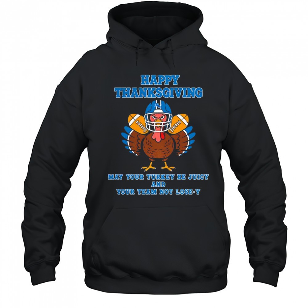 Detroit Lions football happy Thanksgiving may your turkey be juicy shirt