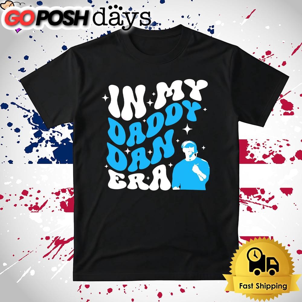 Detroit Lions In My Daddy Dan Era Dan Campbell T Shirt