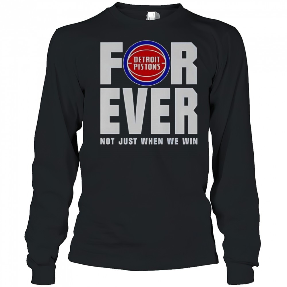 detroit-pistons-forever-fan-2025-not-just-when-we-win-t-shirt-plx3ints Detroit Pistons Forever Fan 2025 Not Just When We Win T-Shirt