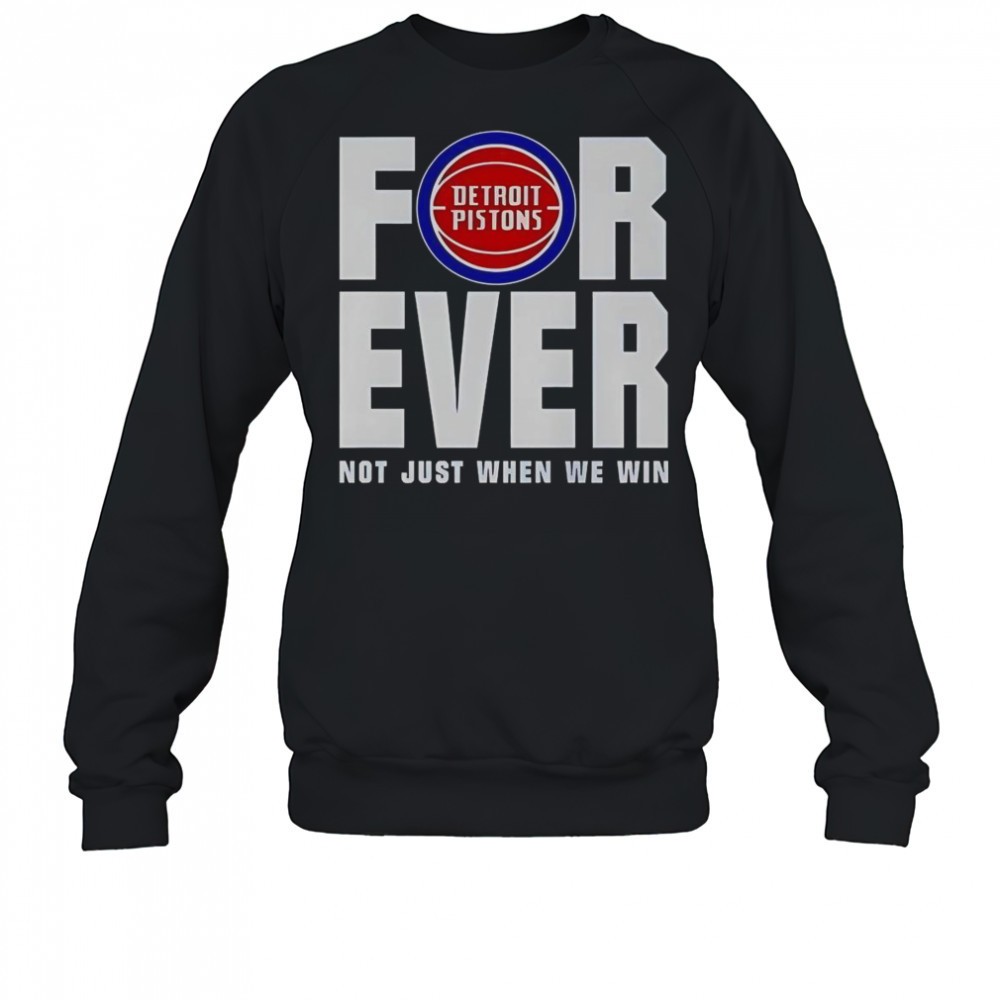detroit-pistons-forever-fan-2025-not-just-when-we-win-t-shirt-plx3ints Detroit Pistons Forever Fan 2025 Not Just When We Win T-Shirt