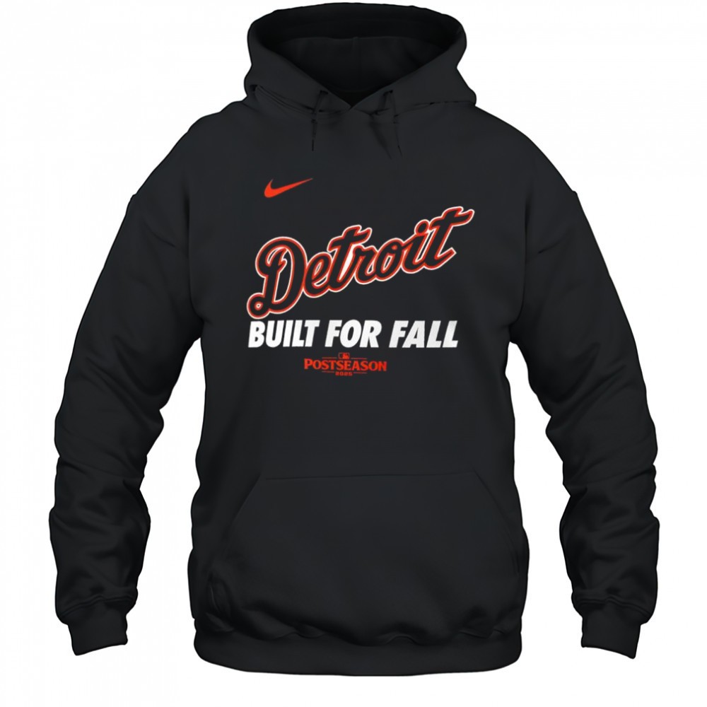 Detroit Tigers built for fall Postseason MLB 2025 shirt