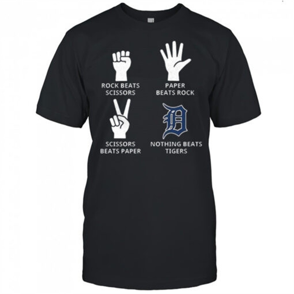 detroit-tigers-rock-beats-scissors-paper-beats-rock-scissors-beats-paper-nothing-y8ziz219 Detroit Tigers rock beats scissors paper beats rock scissors beats paper nothing beats Tigers shirt