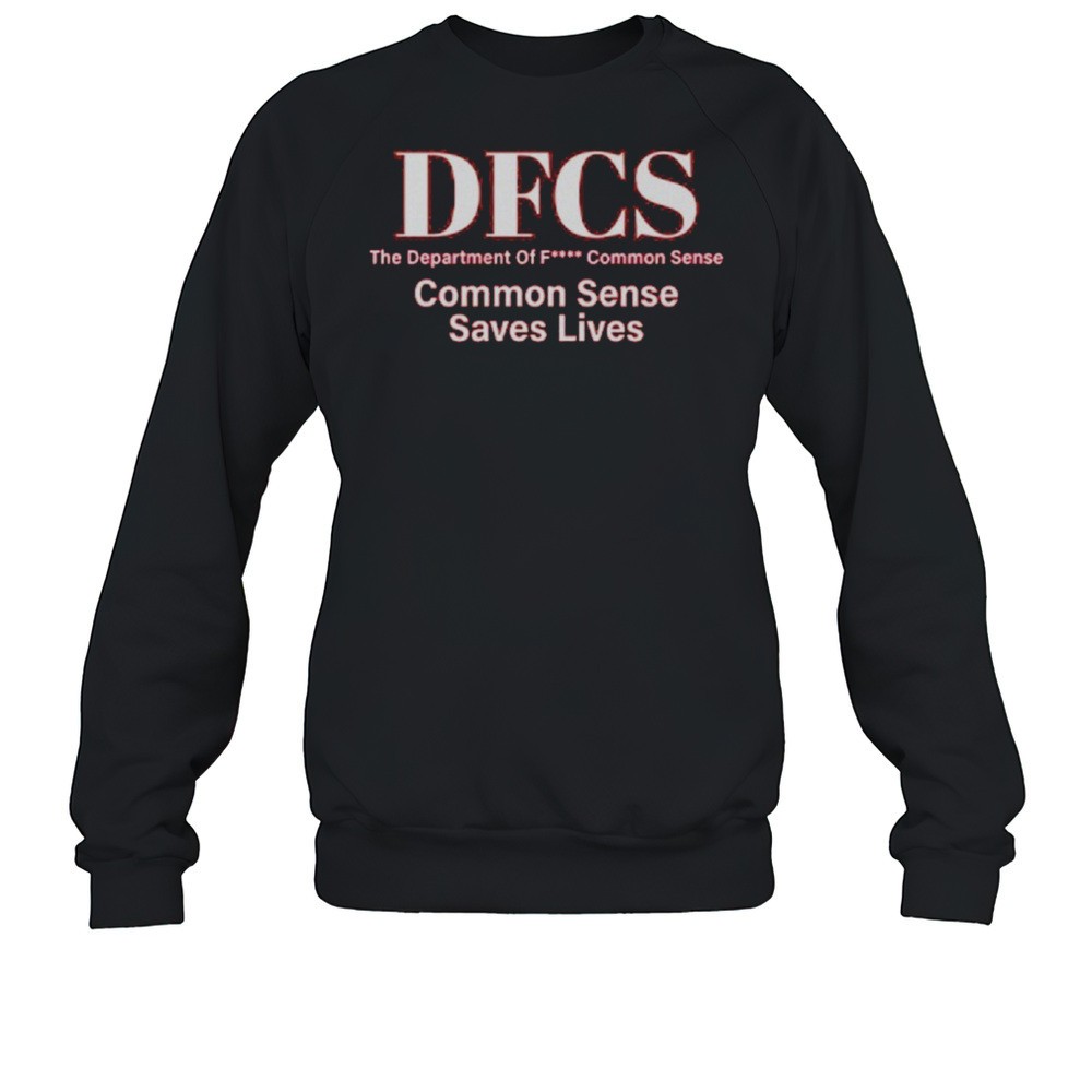 DFCS The Department Of Fuck Common Sense Shirt