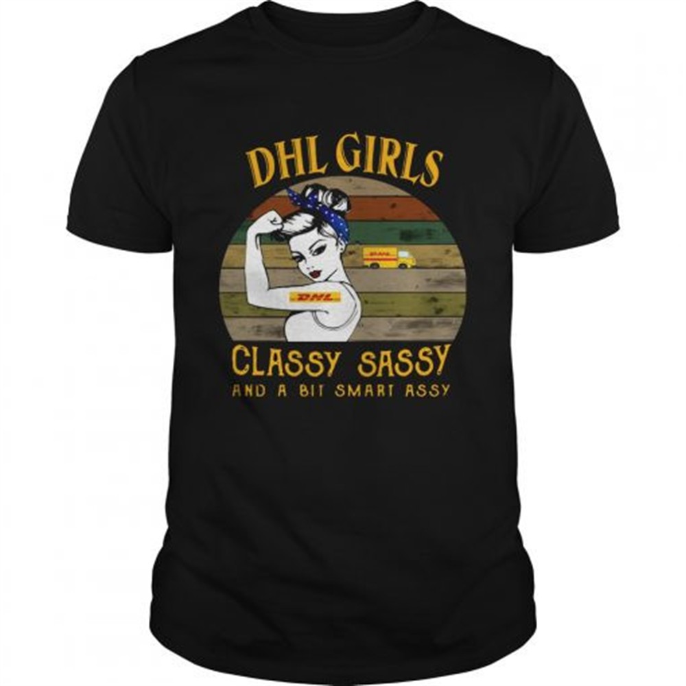 dhl-girl-classy-sassy-and-a-bit-smart-assy-vintage-shirt-20hun89y DHL Girl Classy Sassy And A Bit Smart Assy Vintage shirt