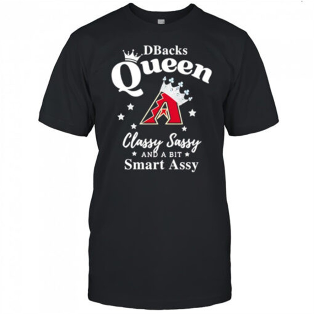 diamondbacks-queen-classy-sassy-and-a-bit-smart-assy-logo-shirt-bzvg1ss0 Diamondbacks Queen Classy Sassy And A Bit Smart Assy logo shirt