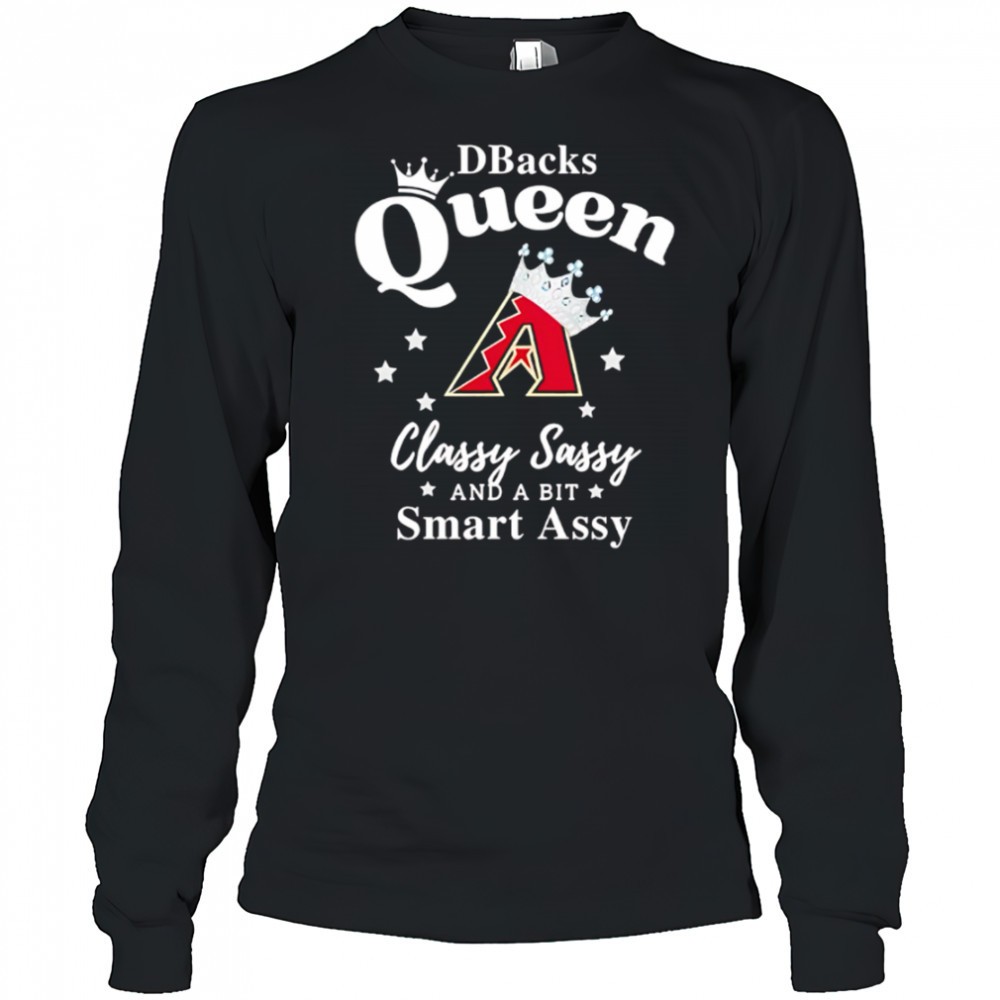 diamondbacks-queen-classy-sassy-and-a-bit-smart-assy-logo-shirt-bzvg1ss0 Diamondbacks Queen Classy Sassy And A Bit Smart Assy logo shirt