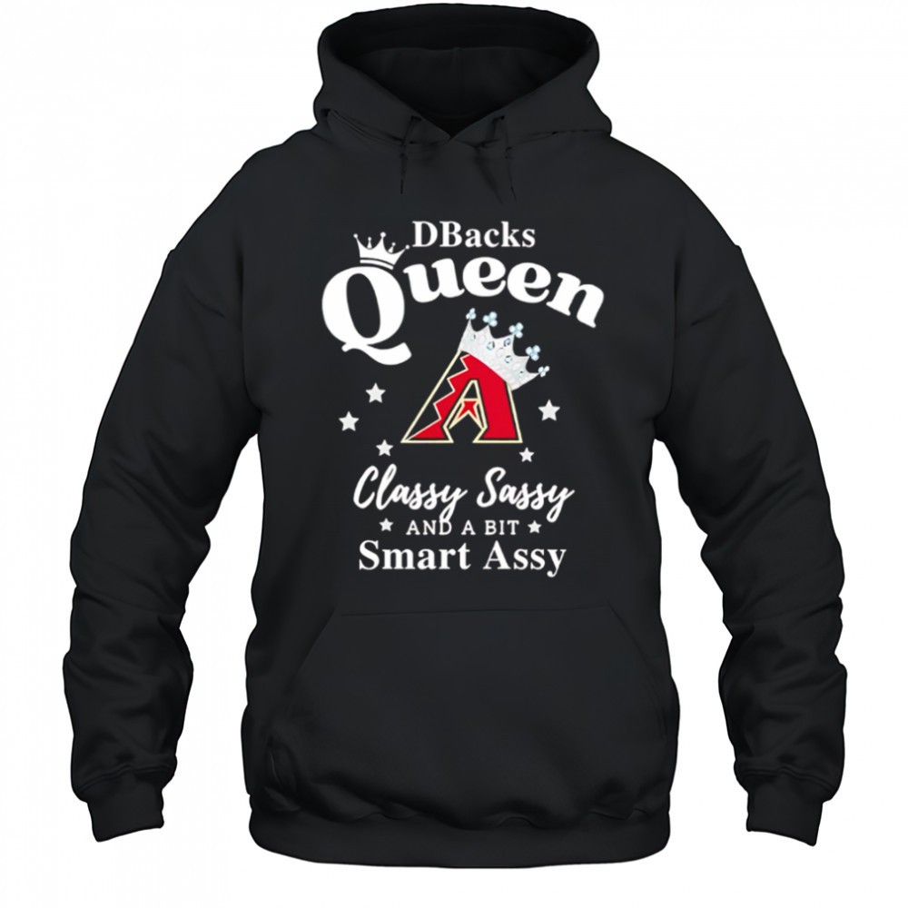 Diamondbacks Queen Classy Sassy And A Bit Smart Assy logo shirt