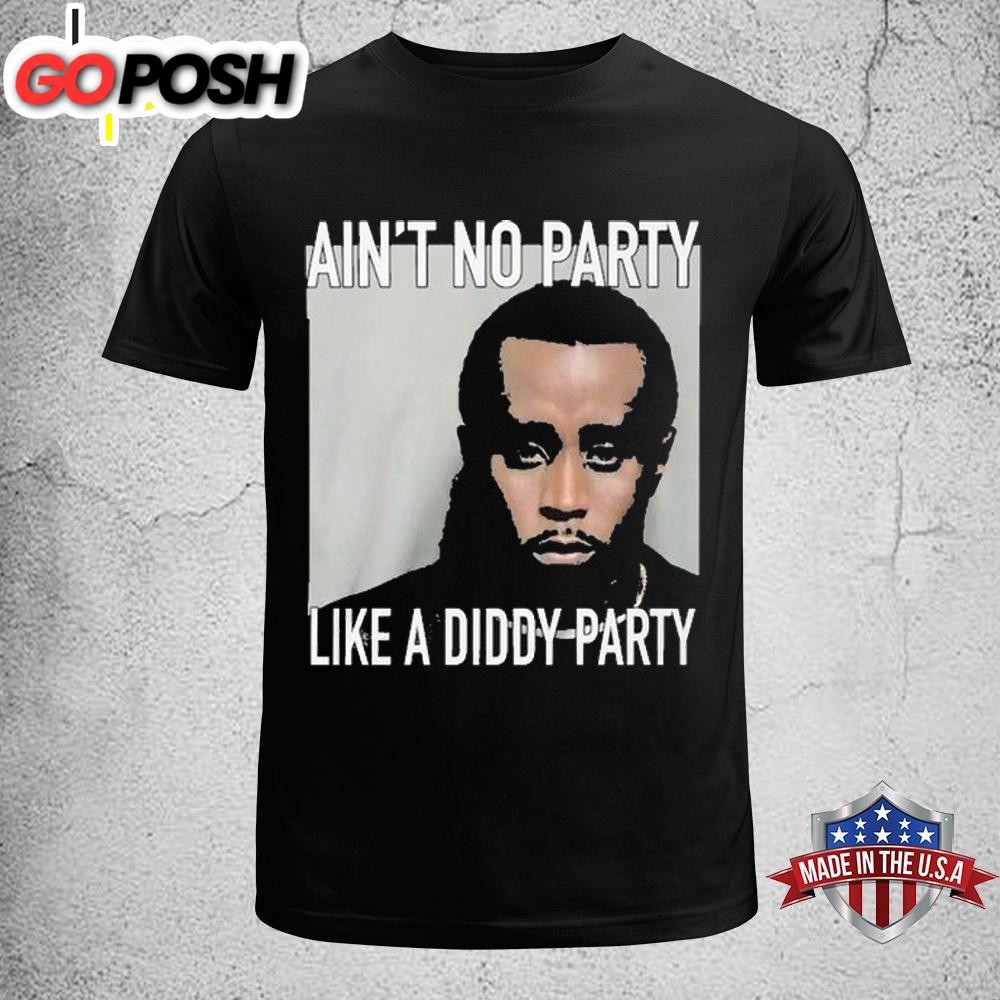 Diddy Mugshot Ain’t No Party Like a Diddy Party Unisex T-Shirt
