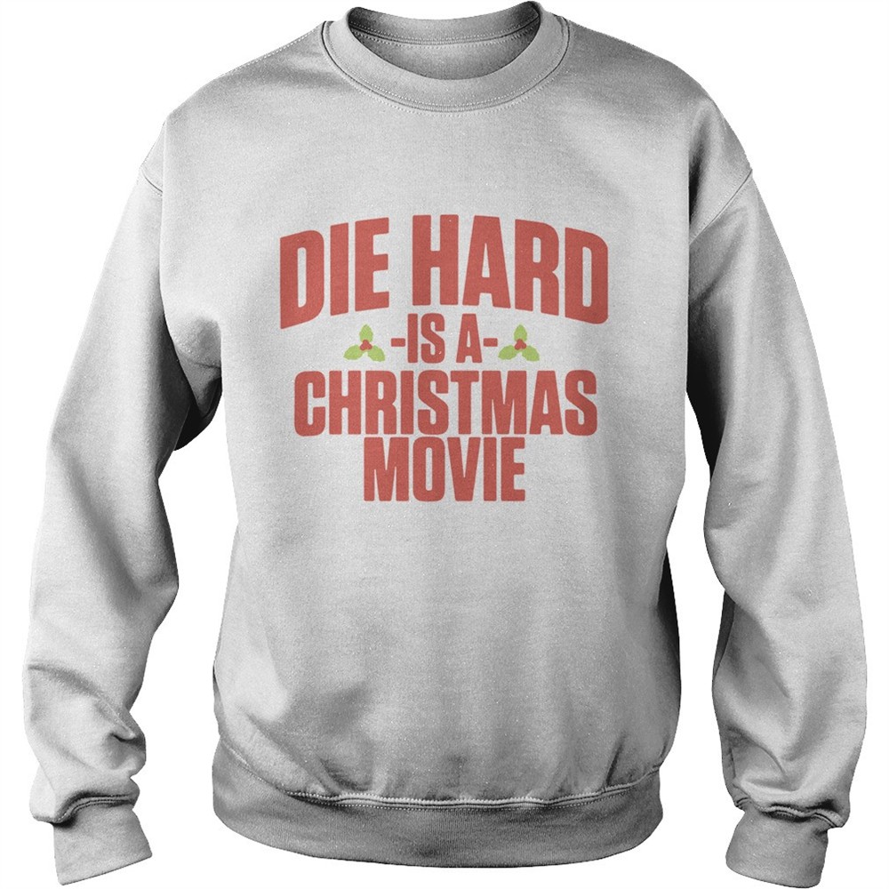 Die Hard Is A Christmas Movie shirt