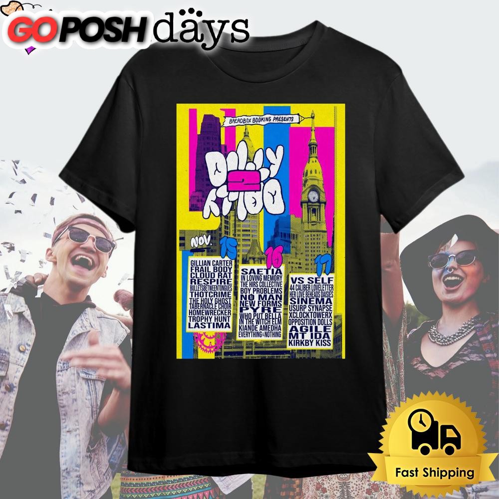 Dilly Dally Fest In Philadelphia PA Nov 15-17 2024 T Shirt