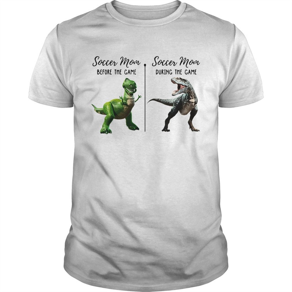 dinosaur-soccer-mom-before-the-game-soccer-mom-during-the-game-shirt-9f82ft2e Dinosaur soccer mom before the game soccer mom during the game shirt