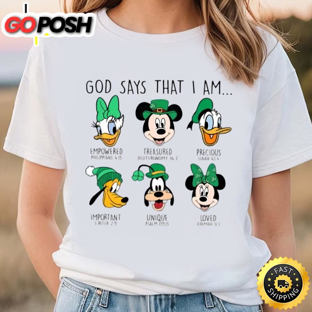 Disney God Says That I Am T-shirt, Mickey Patricks Day Shirt