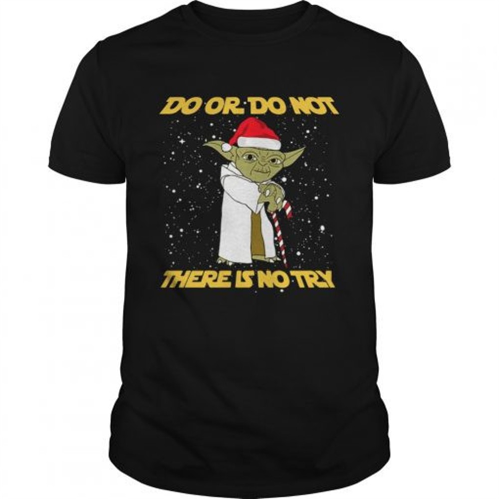 do-or-do-not-there-is-no-try-yoda-star-wars-shirt-tem43s6l Do or do not there is no try Yoda Star Wars shirt