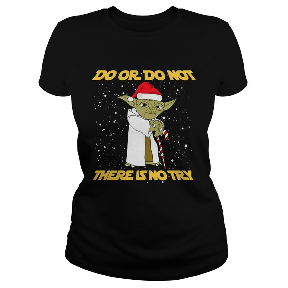 do-or-do-not-there-is-no-try-yoda-star-wars-shirt-tem43s6l Do or do not there is no try Yoda Star Wars shirt