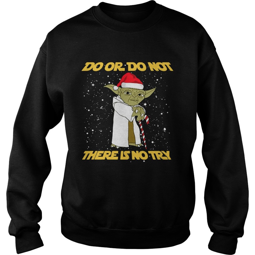 Do or do not there is no try Yoda Star Wars shirt