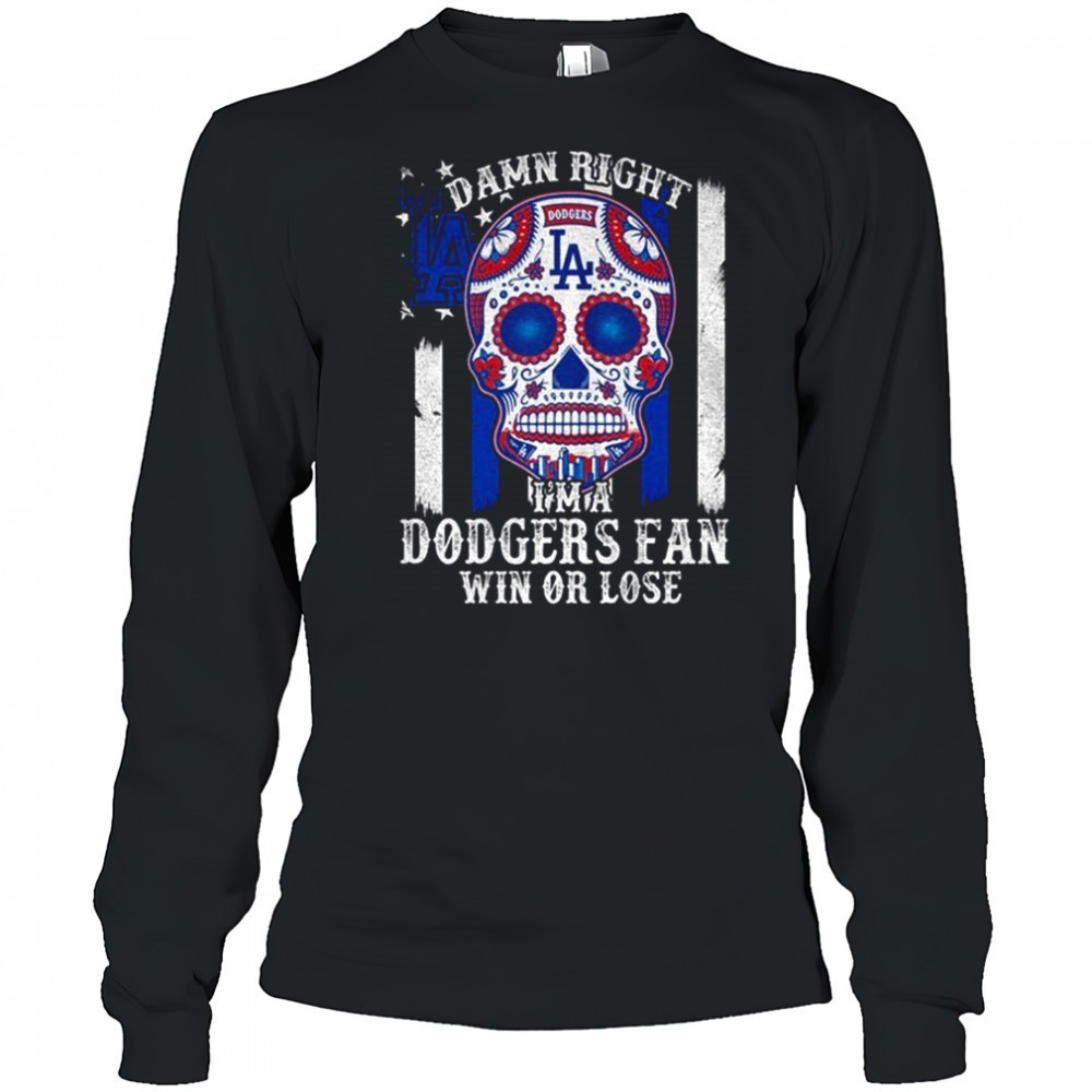 dodgers-sugar-skull-damn-right-im-a-los-angeles-dodgers-win-or-lose-shirt-hbcc23tq Dodgers sugar skull Damn Right Im A Los Angeles Dodgers Win Or Lose shirt