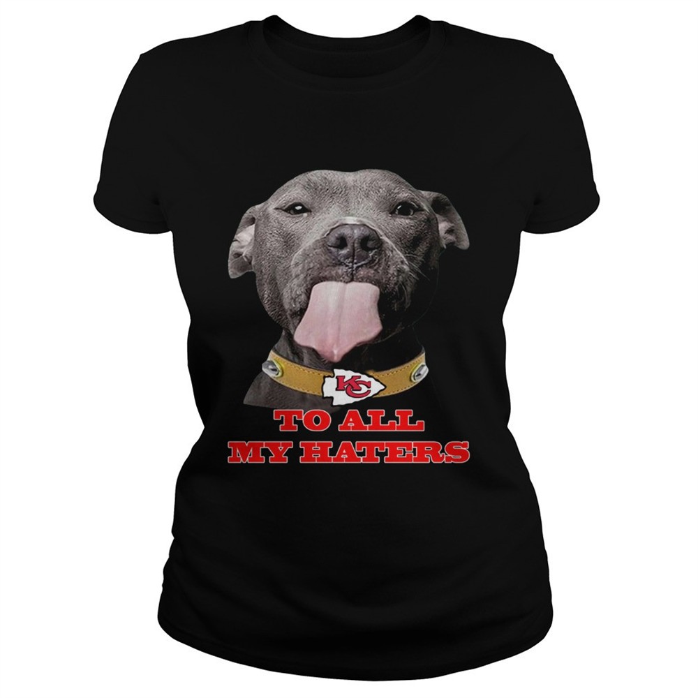 dog-licking-your-screen-kansas-city-chiefs-to-all-my-haters-shirt-s1f3ez9d Dog licking your screen Kansas City Chiefs to all my haters shirt