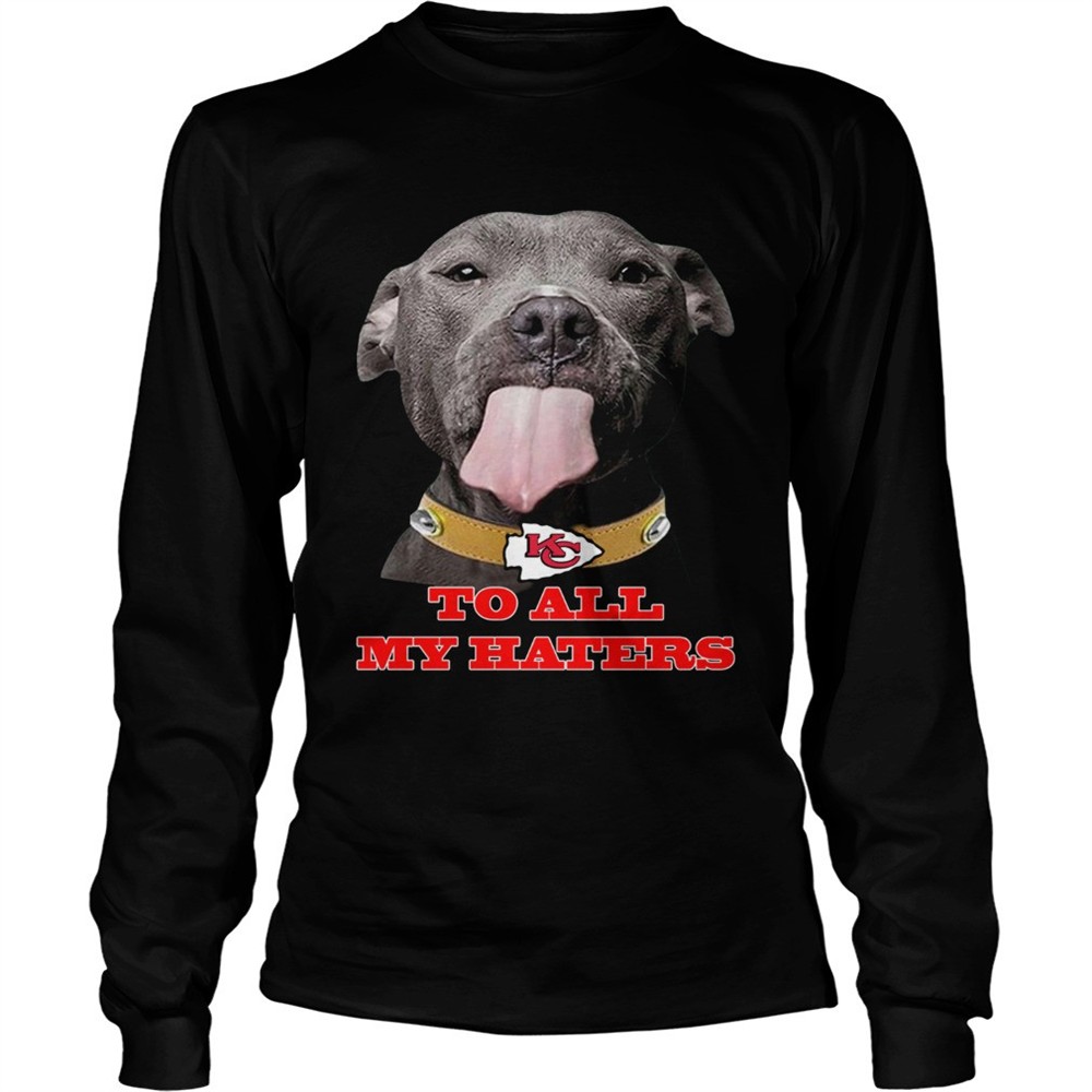 dog-licking-your-screen-kansas-city-chiefs-to-all-my-haters-shirt-s1f3ez9d Dog licking your screen Kansas City Chiefs to all my haters shirt