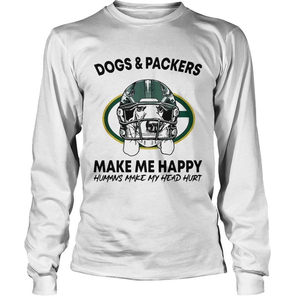 dogs-and-packers-make-me-happy-humans-make-my-head-hurt-shirt-enyf4gxf Dogs and Packers make me happy humans make my head hurt shirt