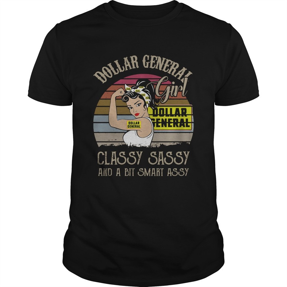 dollar-general-girl-classy-sassy-and-a-bit-smart-assy-vintage-retro-shirt-bfgewytv Dollar General Girl Classy Sassy And A Bit Smart Assy Vintage Retro shirt