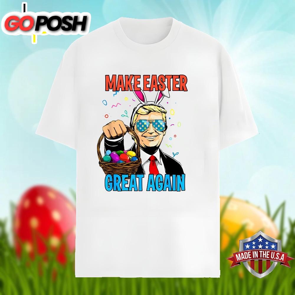 Donald Trump Bunny With Make Easter Day Great Again Shirt
