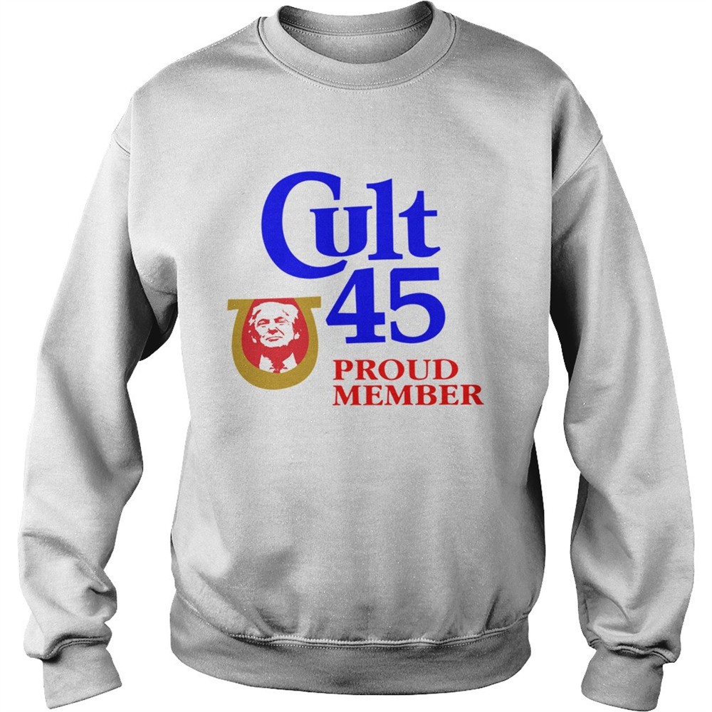 Donald Trump Cult 45 Proud Member shirt